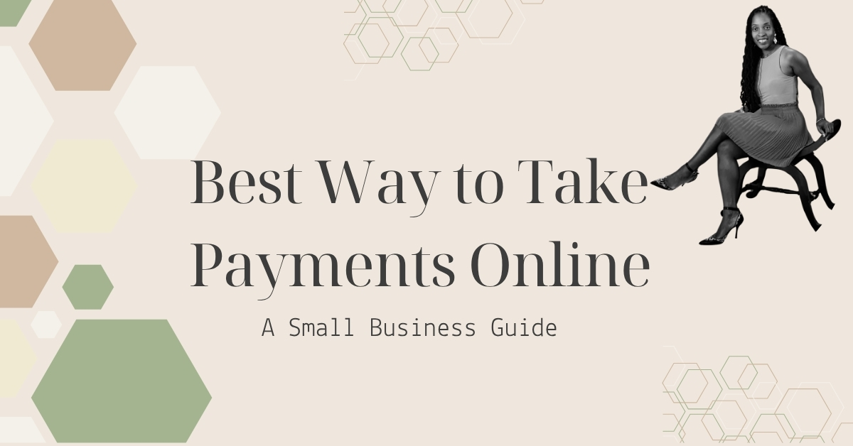 A slide image with the title: Best Way to Take Payments Online: A Small Business Guide. And a picture of Onika Sabrina in the top Right Hand Corner