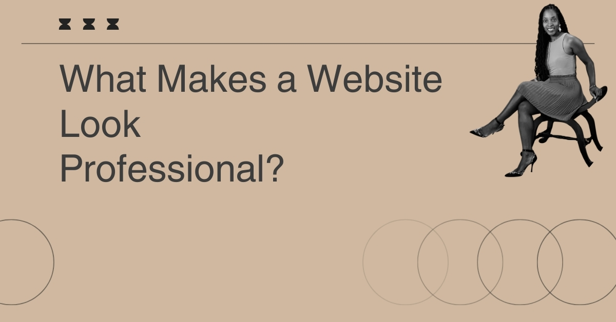 A slide image with the title: What Makes a Website Look Professional. And a picture of Onika Sabrina in the top Right Hand Corner